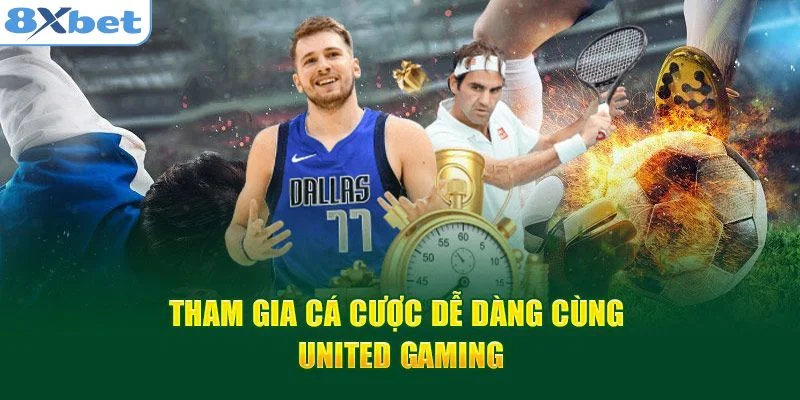 Ưu điểm United Gaming 8XBET